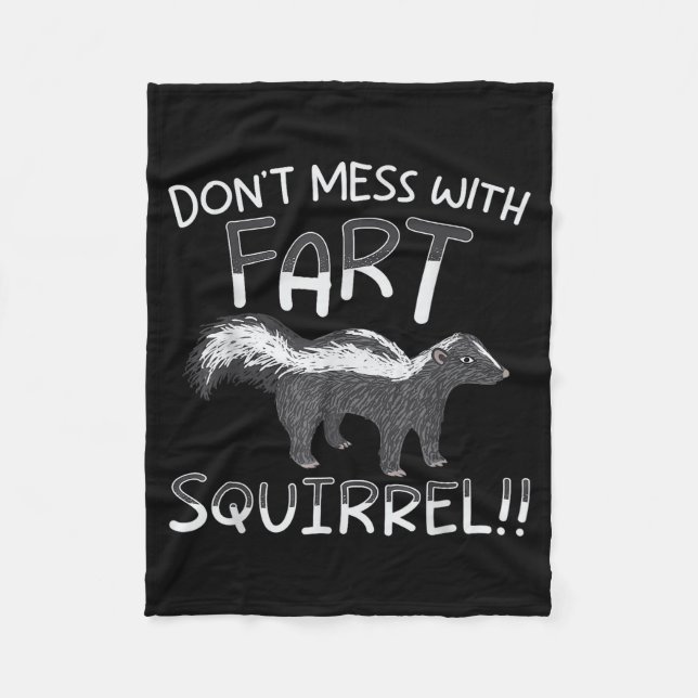 Don't Mess With The Fart Squirrel Forest Animal Sk Fleece Blanket (Front)