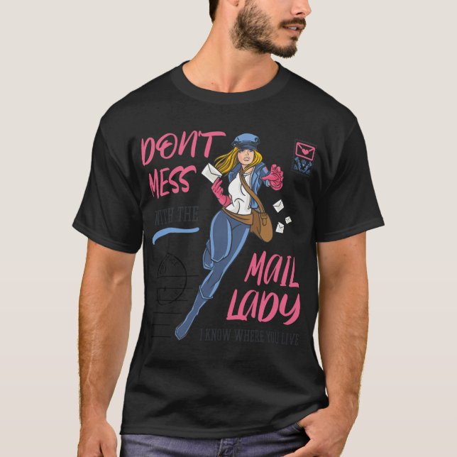Don'T Mess With The Mail Lady For Postal Worker T-Shirt (Front)