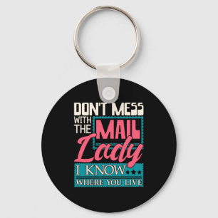 Don't Mess With The Mail Lady - Mailwoman Mail Car Keychain