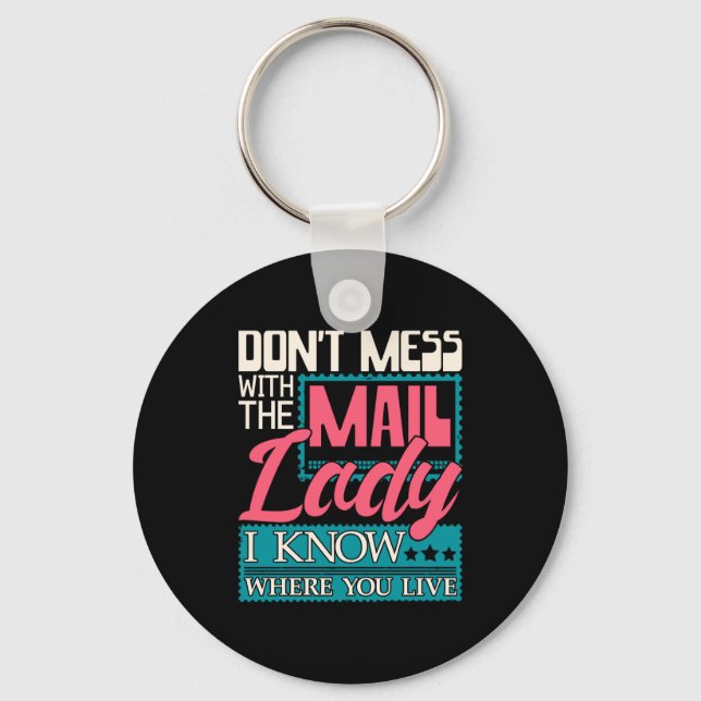 Don't Mess With The Mail Lady - Mailwoman Mail Car Keychain (Front)