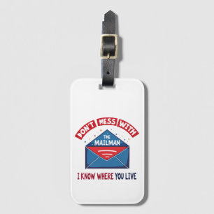 Dont Mess with the Mailman Humour Luggage Tag