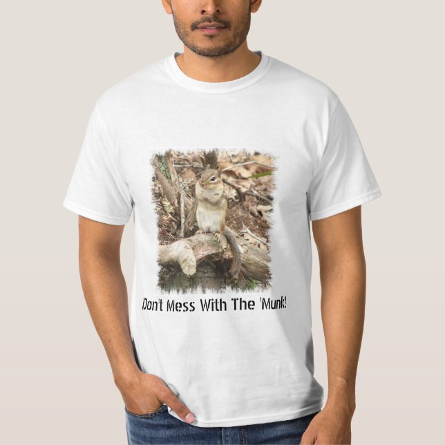 Don't Mess with the 'Munk! T-shirt (Front)