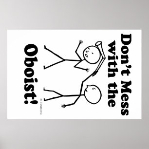 Don't Mess With The Oboist Poster