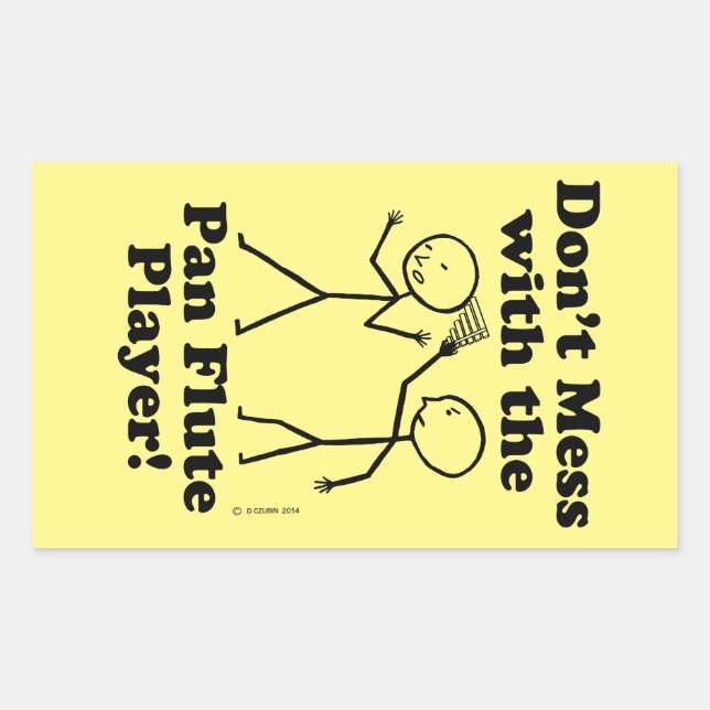 Don't Mess With The Pan Flute Player Rectangular S Sticker (Front)