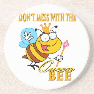 dont mess with the queen bee coaster