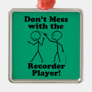 Don't Mess With The Recorder Player Metal Ornament