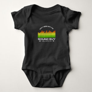 Don't Mess With The Sound Guy Baby Bodysuit
