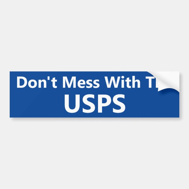 Don't mess with the USPS Bumper Sticker (Front)