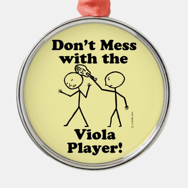 Don't Mess With The Viola Player Metal Ornament (Front)