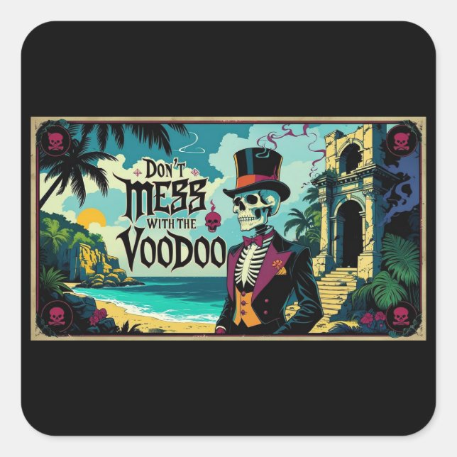 Don't Mess With The Voodoo Square Sticker (Front)