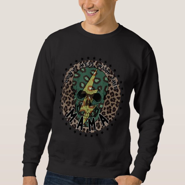 Don't Mess With This Mama Leopard Skull Lightning  Sweatshirt (Front)