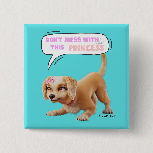 Don't Mess with This Princess 2 Inch Square Button (Front)