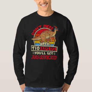 Don't Mess With Tio Saurus I Jurasskicked I Parasa T-Shirt