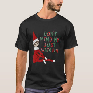 Don't Mind Me Just Watching  Santa Claus Family T-Shirt