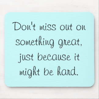 Don't miss out on something great mouse pad