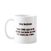 Don't Mistake my Calmness for Sanity Boyfriend