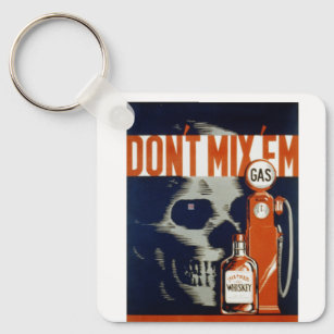 Don't mix them !  alcohol and gasoline don't mix   keychain