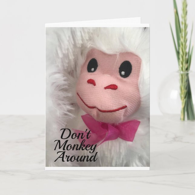 DON'T MONKEY AROUND-SAY U WILL BE MY VALENTINE HOLIDAY CARD (Front)