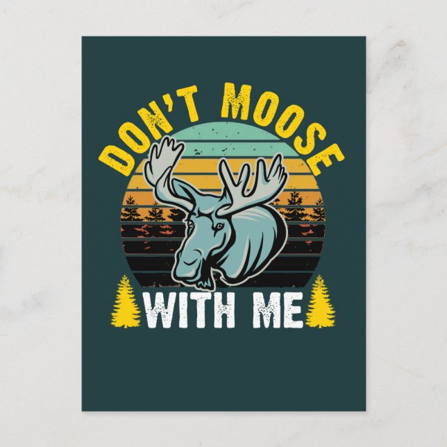 Don't Moose With Me Postcard (Front)