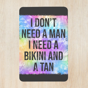 Don't Need A Man, Need Bikini And Tan Cruise Door Magnet