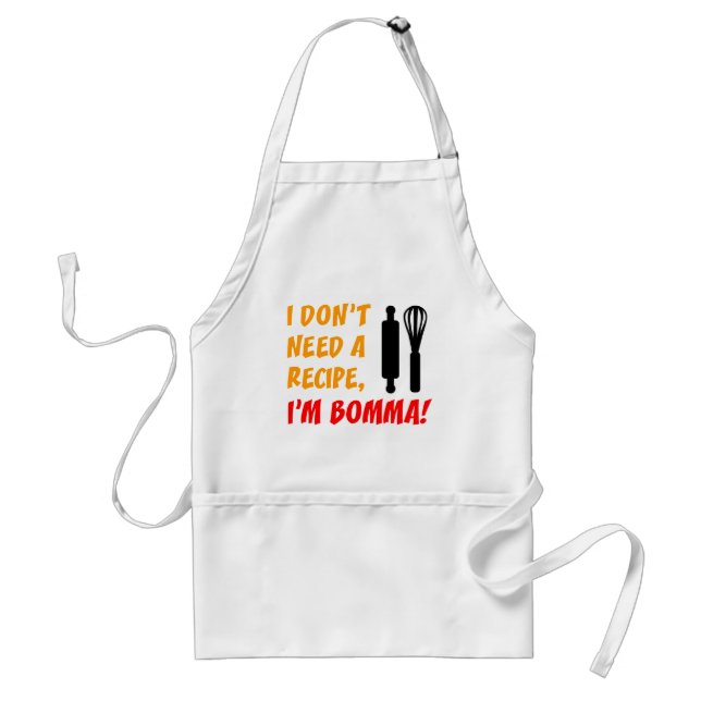 Don't Need A Recipe Bomma Standard Apron (Front)