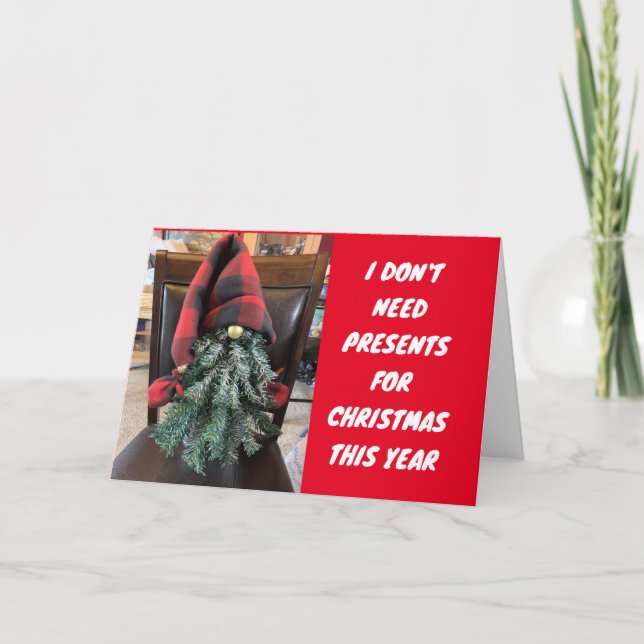 DON'T NEED PRESENTS "I HAVE YOU" AT CHRISTMAS HOLIDAY CARD (Front)