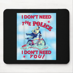 Don't need the police and don't need classic bike mouse pad