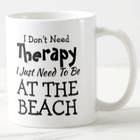 Don't Need Therapy Just At The Beach Birthday Xmas