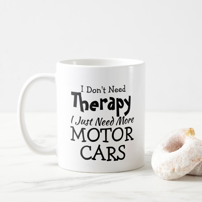 Don't Need Therapy Just Cars Birthday Xmas Coffee Mug (With Donut)