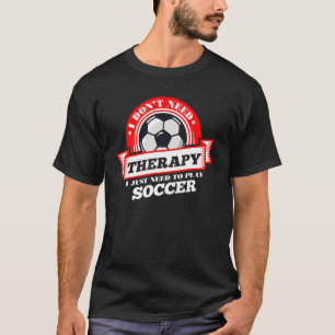 Don't Need Therapy Just Need To Play Ice Hockey T-Shirt