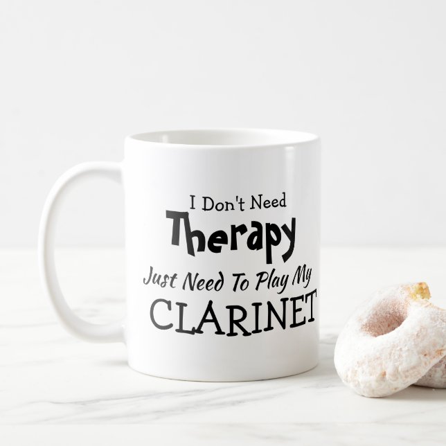 Don't Need Therapy Just Play Clarinet Birthday Coffee Mug (With Donut)