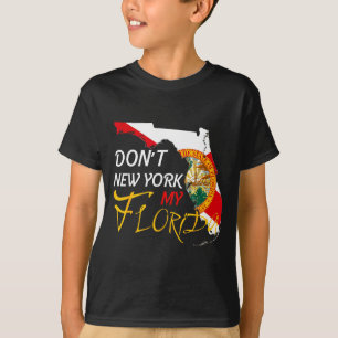 Don't New York My Florida Flag Vintage Florida Sta T-Shirt