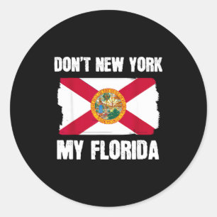 Don't New York My Florida Florida Flag Retro Usa V Classic Round Sticker