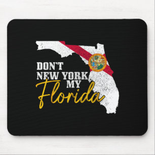 Don't New York My Florida Funny Vintage Flag State Mouse Pad