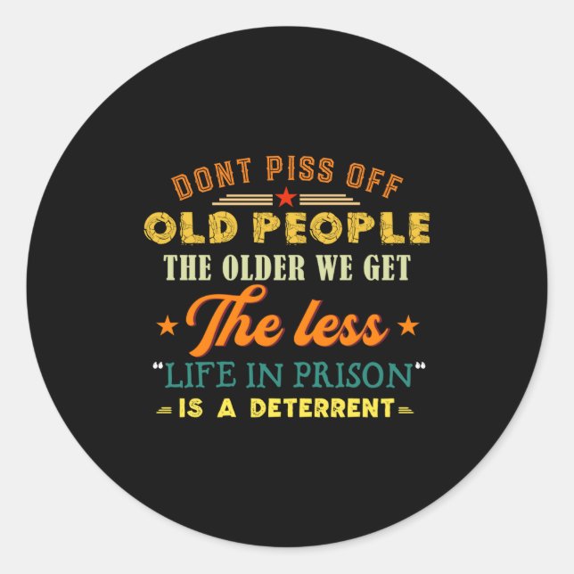 Don't Off Old People Funny Saying Gift For Men Wom Classic Round Sticker (Front)