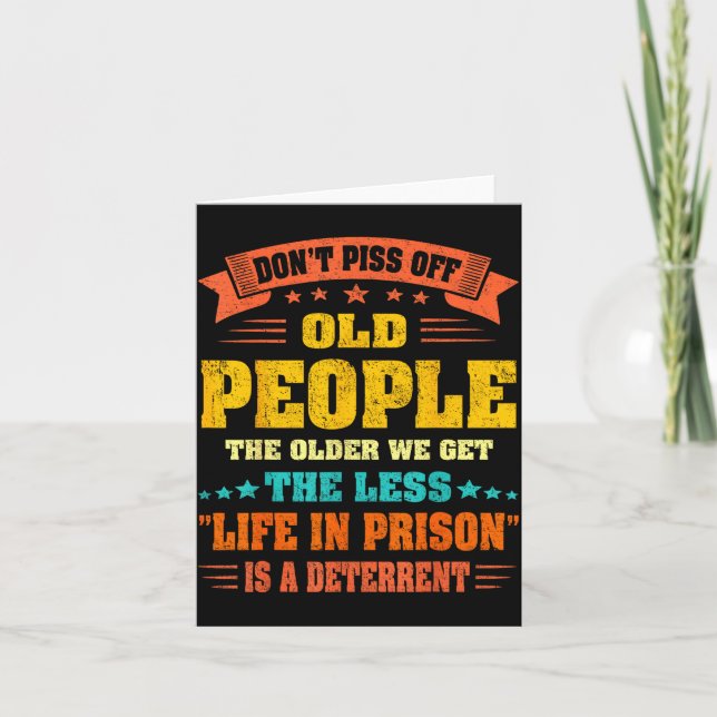 Don't Off Old People - The Older We Get The Less L Card (Front)