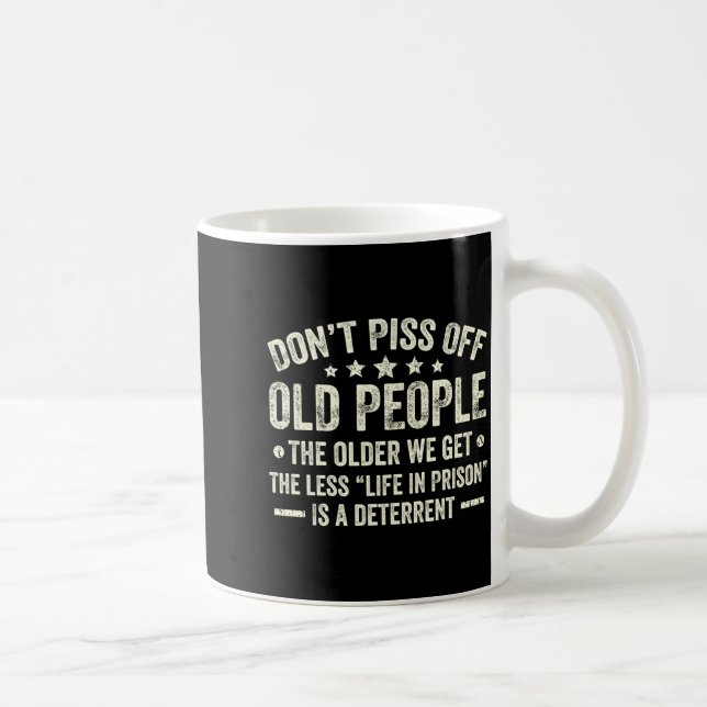 Don't Off Old People The Older We Get The Less Lif Coffee Mug (Right)