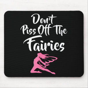 Don't Off The Fairies Fairytale Fantasy Fairy  Mouse Pad