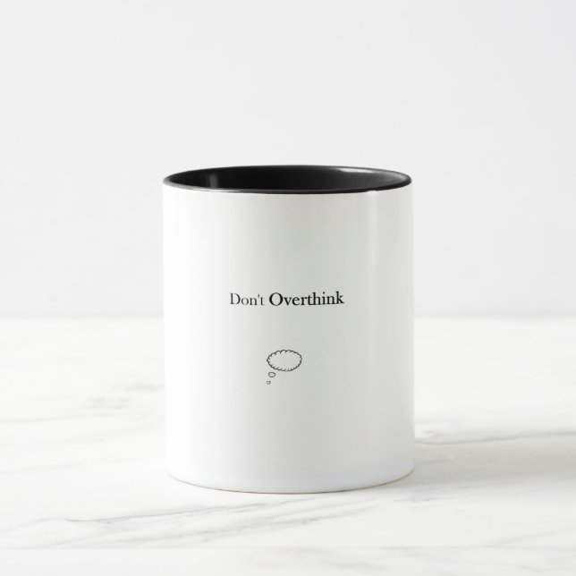 Don't Overthink Mug (Center)
