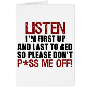 Don't P*ss Me Off!!