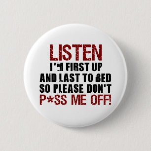 Don't P*ss Me Off!! 2 Inch Round Button