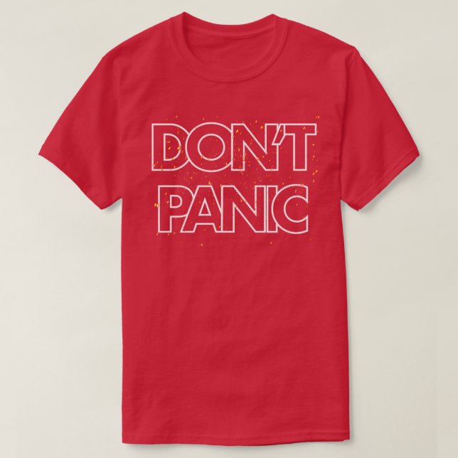 Dont Panic 1 T-Shirt (Design Front)