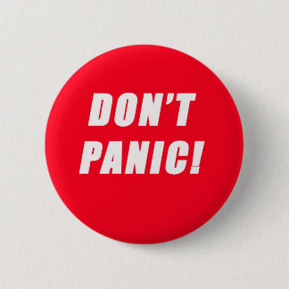 don't panic 2 inch round button