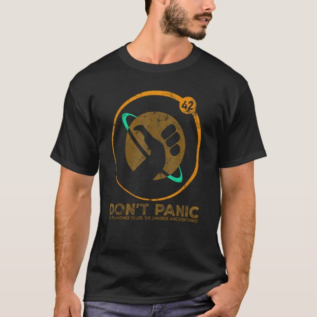 Don't Panic 42 The Answer To Life The Universe T-Shirt (Front)