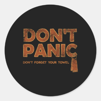 Don'T Panic And Carry A Towel Towel Day May 25Th Classic Round Sticker