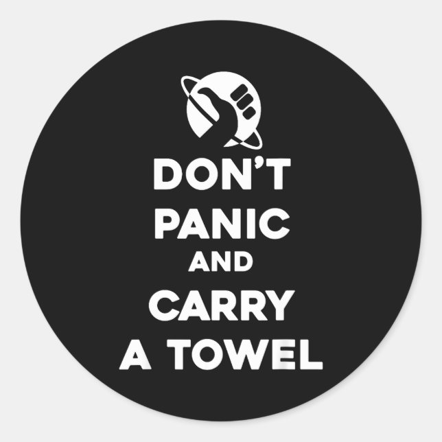 Don't Panic And Carry A Towel - Towel Day May 25th Classic Round Sticker (Front)