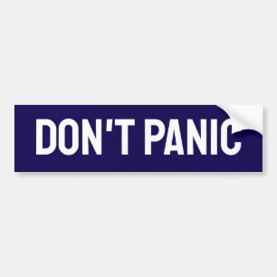 DON'T PANIC BUMPER STICKER