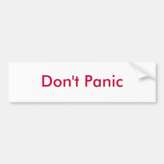 Don't Panic - Customized Bumper Sticker