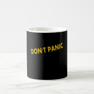 Don't Panic Funny Quote Coffee Mug