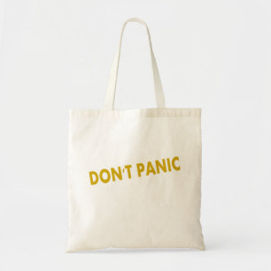 Don't Panic Funny Quote Tote Bag